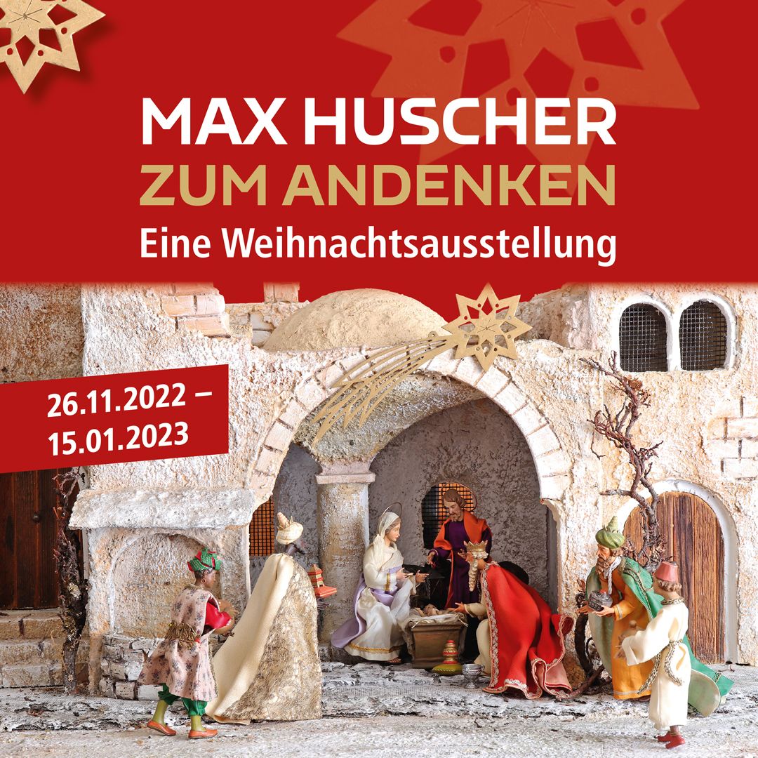 MAX HUSCHER ZUM ANDENKEN. Eine Weihnachtsausstellung.